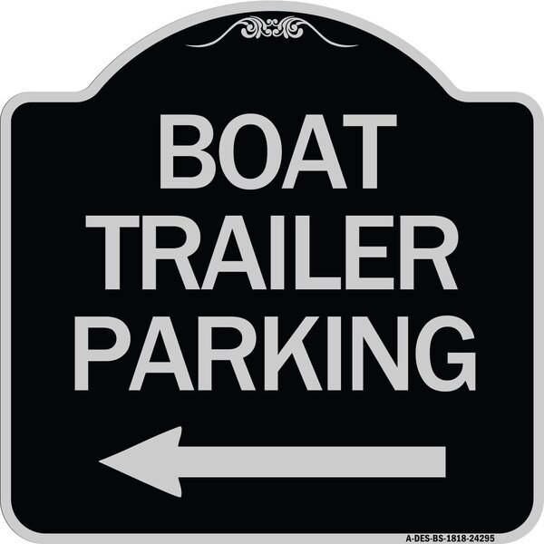 Signmission Boat Trailer Parking W/ Left Arrow Heavy-Gauge Aluminum Architectural Sign, 18" x 18", BS-1818-24295 A-DES-BS-1818-24295 - main